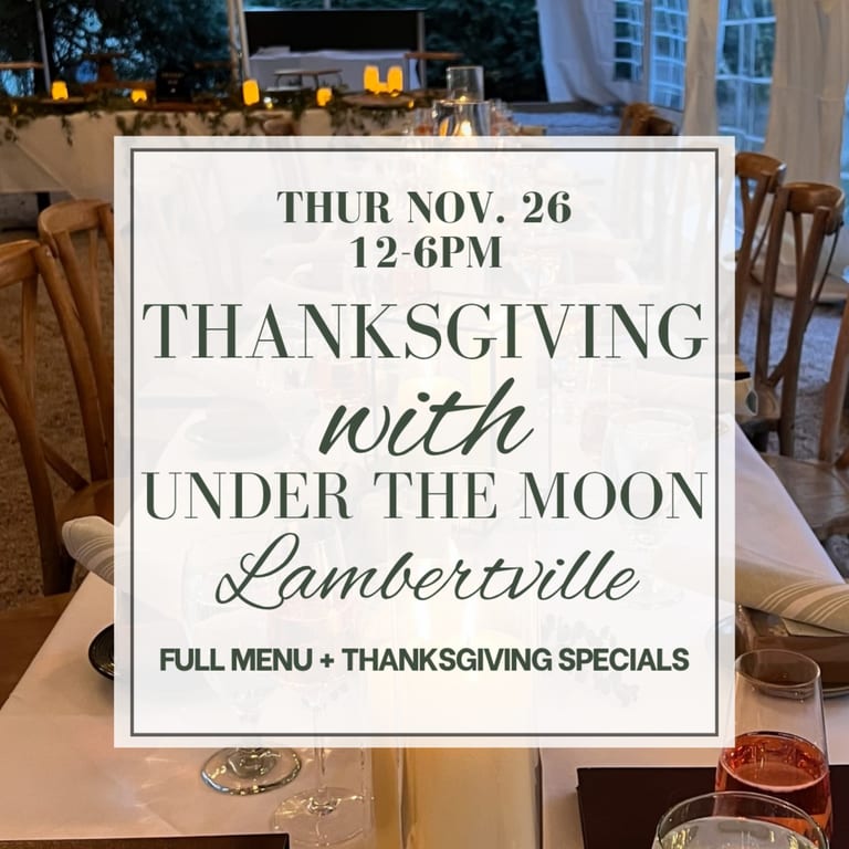 Thanksgiving at Under the Moon in Lambertville, NJ
